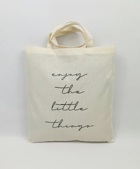 Tote bag, sac shopping Enjoy the little things